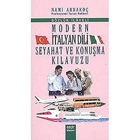 MODERN İTALYAN DILI SEYAHAT VE KONUŞMA KILAVUZU - NAMI ARDAKOÇ