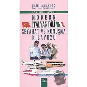 MODERN İTALYAN DILI SEYAHAT VE KONUŞMA KILAVUZU - NAMI ARDAKOÇ