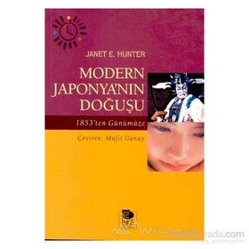 MODERN JAPONYA'NIN DOĞUŞU - JANET E. HUNTER