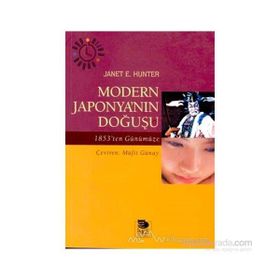MODERN JAPONYA'NIN DOĞUŞU - JANET E. HUNTER