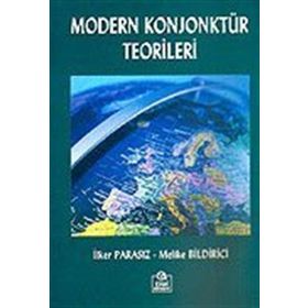 MODERN KONJONKTÜR TEORILERI - MUSTAFA İLKER PARASIZ