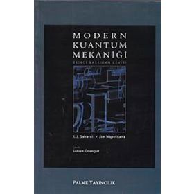 MODERN KUANTUM MEKANIĞI - J. J. SAKURAI;JIM NAPOLITANO
