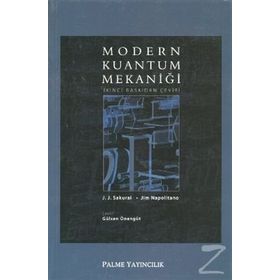 MODERN KUANTUM MEKANIĞI - J. J. SAKURAI;JIM NAPOLITANO