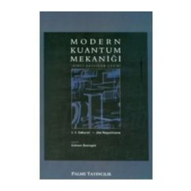 MODERN KUANTUM MEKANIĞI - J. J. SAKURAI;JIM NAPOLITANO