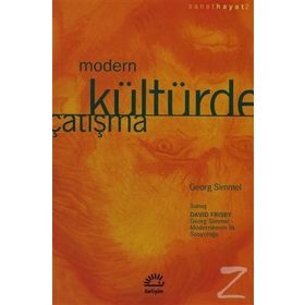 MODERN KÜLTÜRDE ÇATIŞMA - GEORG SIMMEL