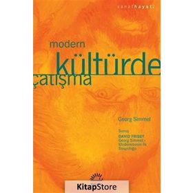 MODERN KÜLTÜRDE ÇATIŞMA - GEORG SIMMEL