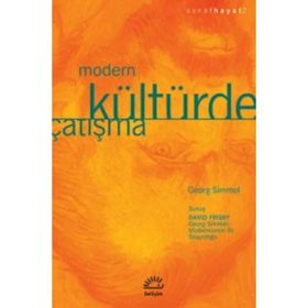 MODERN KÜLTÜRDE ÇATIŞMA - GEORG SIMMEL