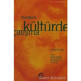MODERN KÜLTÜRDE ÇATIŞMA - GEORG SIMMEL