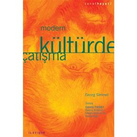 MODERN KÜLTÜRDE ÇATIŞMA - GEORG SIMMEL