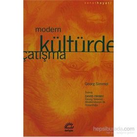 MODERN KÜLTÜRDE ÇATIŞMA - GEORG SIMMEL