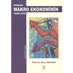 MODERN MAKRO EKONOMININ TEMELLERI - MUSTAFA İLKER PARASIZ