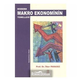 MODERN MAKRO EKONOMININ TEMELLERI - MUSTAFA İLKER PARASIZ
