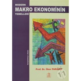 MODERN MAKRO EKONOMININ TEMELLERI - MUSTAFA İLKER PARASIZ