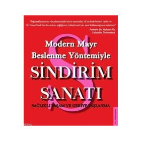 Modern Mayr Beslenme Yöntemiyle Sindirim Sanatı - Hasan İnsel