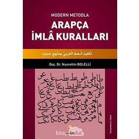 Modern Metodla Arapça İmla Kuralları - Nusrettin Bolelli