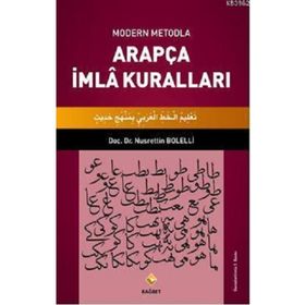 Modern Metodla Arapça İmla Kuralları - Nusrettin Bolelli