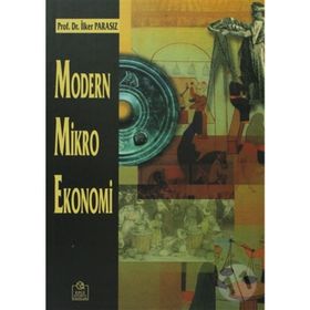MODERN MIKRO EKONOMI - MUSTAFA İLKER PARASIZ