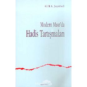 MODERN MISIR DA HADIS TARTIŞMALARI - G. H. A. JUYNBOLL