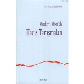MODERN MISIR DA HADIS TARTIŞMALARI - G. H. A. JUYNBOLL
