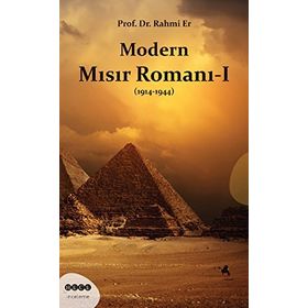 Modern Mısır Romanı 1 1914-1944 - Rahim Er