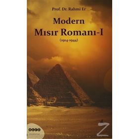 Modern Mısır Romanı 1 1914-1944 - Rahim Er