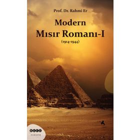 Modern Mısır Romanı 1 1914-1944 - Rahim Er