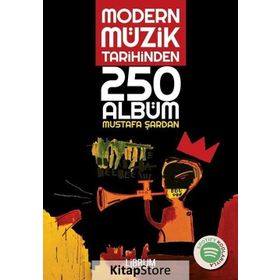 Modern Müzik Tarihinden 250 Albüm - Mustafa Şardan