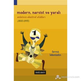 MODERN, NARSIST VE YARALI ROMANIN ELEŞTIREL UFUKLARI - FERMA LEKESIZALIN