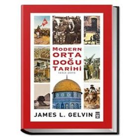 Modern Ortadoğu Tarihi (1453-2015) - James L. Gelvin