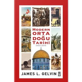 Modern Ortadoğu Tarihi (1453-2015) - James L. Gelvin