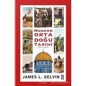 Modern Ortadoğu Tarihi (1453-2015) - James L. Gelvin