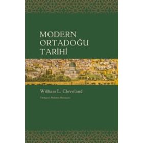 MODERN ORTADOĞU TARIHI - WILLIAM L. CLEVELAND
