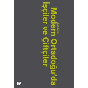 Modern Ortadoğu'da İşçiler ve Çiftçiler - Joel Beinin