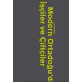 Modern Ortadoğu'da İşçiler ve Köylüler - Joel Beinin
