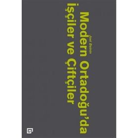 Modern Ortadoğu'da İşçiler ve Köylüler - Joel Beinin