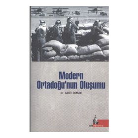 MODERN ORTADOĞU'NUN OLUŞUMU - SABIT DUMAN