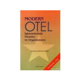 MODERN OTEL İŞLETMELERİNDE YÖNETİM VE ORGANIZASYON - BURHAN ŞENER