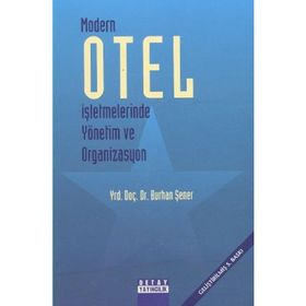 MODERN OTEL İŞLETMELERİNDE YÖNETİM VE ORGANIZASYON - BURHAN ŞENER