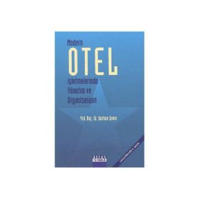 MODERN OTEL İŞLETMELERİNDE YÖNETİM VE ORGANIZASYON - BURHAN ŞENER