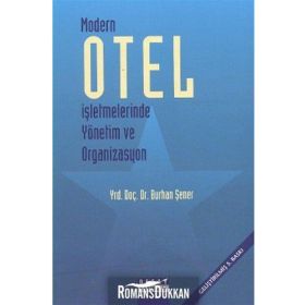 MODERN OTEL İŞLETMELERİNDE YÖNETİM VE ORGANIZASYON - BURHAN ŞENER