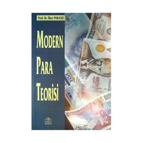 MODERN PARA TEORISI - MUSTAFA İLKER PARASIZ