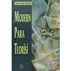 MODERN PARA TEORISI - MUSTAFA İLKER PARASIZ