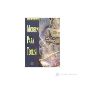 MODERN PARA TEORISI - MUSTAFA İLKER PARASIZ