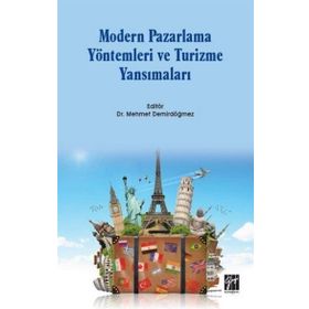 Modern Pazarlama Yöntemleri ve Turizme Yansımaları - Mehmet Demirdöğmez