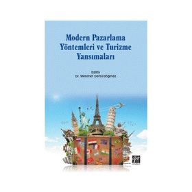 Modern Pazarlama Yöntemleri ve Turizme Yansımaları - Mehmet Demirdöğmez