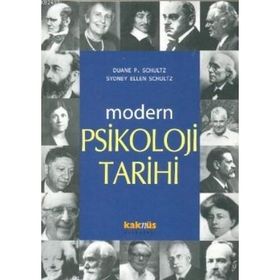 MODERN PSIKOLOJI TARIHI - DUANE P. SCHULTZ;SYDNEY ELLEN SCHULTZ