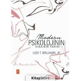 Modern Psikolojinin Kısa Bir Tarihi - Jr. Ludy T. Benjamin
