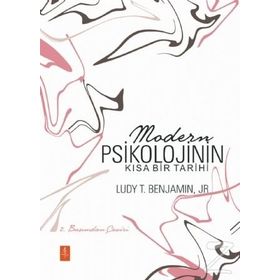 Modern Psikolojinin Kısa Bir Tarihi - Jr. Ludy T. Benjamin