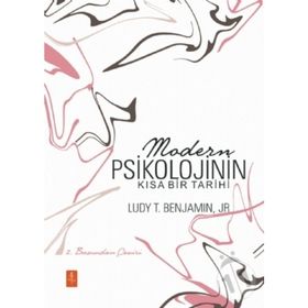 Modern Psikolojinin Kısa Bir Tarihi - Jr. Ludy T. Benjamin