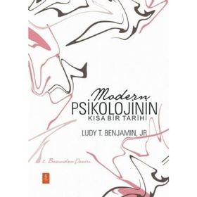 Modern Psikolojinin Kısa Bir Tarihi - Jr. Ludy T. Benjamin